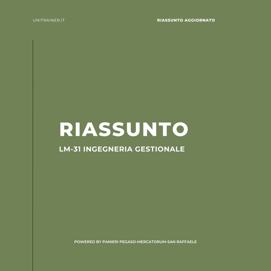 Aggiornato Riassunto di Economia e gestione dei sistemi industriali LM-31 | Ingegneria gestionale Mercatorum, LM-31 | Ingegneria gestionale